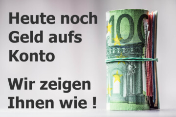 Heute noch Geld aufs Konto: Wir zeigen Ihnen wie! Sofort Geld aufs Konto